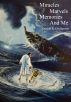 Miracles, Marvels, Memories and Me by Donald Goodpaster