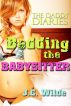 Bedding the Babysitter: Babysitter Sex Story by J.C. Wilde