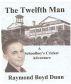 The Twelfth Man by Raymond Boyd Dunn