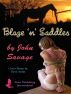 Blaze 'n Saddles by John Savage