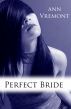 Perfect Bride by Ann Vremont 