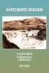 Whitewater Crossing: A Casey Jones Columbia River Adventure by Roy Bush