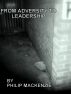 From Adversity to Leadership by Philip Mackenzie