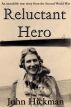 Reluctant Hero by John Hickman