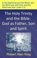 Cover for 'The Holy Trinity and the Bible: God as Father, Son and Spirit'