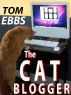 The Cat Blogger by Tom Ebbs