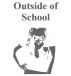 Outside Of School by Monica P