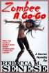 Zombee A Go-Go: A Horror Novella by Rebecca M. Senese