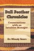 Bull Feather Chronicles: Conversations with an Intuitive Manager by Woodrow Sears