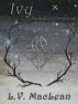Ivy, or Normalcy is Overrated by L. V. MacLean