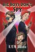Big Boys Don't Spy by K E M Johnston