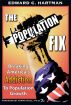 The Population Fix by Edward C.  Hartman