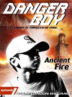 Cover for 'Ancient Fire (Danger Boy Series #1)'