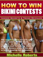 Cover for 'How to Win Bikini Contests: Insider Secrets & Tips Revealed'