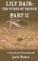 Cover for 'Lily Dair: The Curse of Pauguk, Part II'