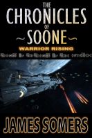 Cover for 'The Chronicles of Soone - Warrior Rising'