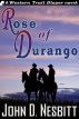 Rose of Durango by John D. Nesbitt