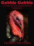 Gobble Gobble; A Tale of Thanksgiving Terror! by Florin Nicoara