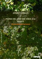 Cover for 'Avisos Y Se&ntilde;ales Y Poemas Del Amor Que Vence A La Muerte'