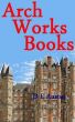 Arch Works Books by D E Austin