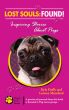 Lost Souls: FOUND! Inspiring Stories About Pugs by Kyla Duffy