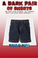 Cover for 'A Dark Pair Of Shorts'