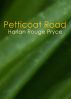 Petticoat Road by Harlan Rouge Pryce