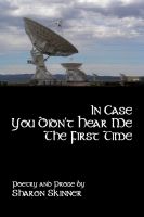 Cover for 'In Case You Didn&rsquo;t Hear Me The First Time'