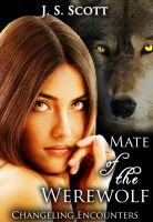 Cover for 'Mate Of The Werewolf (Changeling Encounters)'