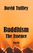 Buddhism: The Essence by David Tuffley