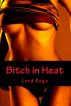 Bitch in Heat by Lord Koga