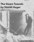 The Steam Tunnels by Steven Hager