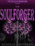 The Tales of Magnoral Book One: The Soulforger by Russell Brothers