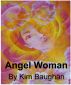 Angel Woman by Kim Baughan