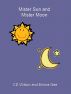Mister Sun and Mister Moon by C D Wilson
