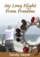 Cover for 'My Long Flight From Freedom'