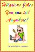 Hilarious Jokes You Can Tell Anywhere by Silvio Famularo