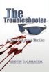 The Troubleshooter by Austin S Camacho