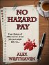 No Hazard Pay by Alex Westhaven