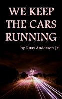 Cover for 'We Keep the Cars Running'