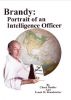 Brandy:  Portrait Of An Intelligence Officer by Chuck Render