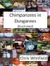 Chimpanzees in Dungarees (Illustrated) by Chris Whitfield