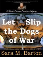 Cover for 'Let Slip the Dogs of War: A Bard's Bed & Breakfast Mystery #1'