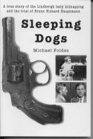 Cover for 'Sleeping Dogs: A true story of the Lindbergh baby kidnapping'