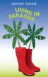 Living in Paradise by Heather Hughes