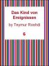 Sechs-Buch-Das kind von Ereignissen by Teymur Roshdi
