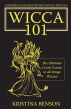 Wicca 101: A New Reference for the Beginner Wiccan: Wicca, Witchcraft, and Paganism: A Solitary Guide for the New Wiccan: Solitary Study for a Beginner: The New Practitioner of Wicca and Witchcraft by Kristina Benson