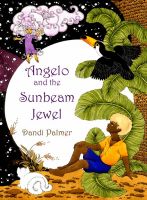 Cover for 'Angelo and the Sunbeam Jewel'