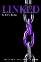 Cover for 'Linked, a YA paranormal romance/fantasy (#2 Guardian series)'