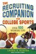 The Recruiting Companion for College Sports:  Over 100 Winning Tips by Laurie Richter